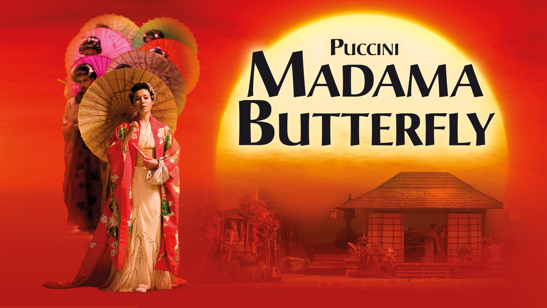 Image featuring an advertisement for Madama Butterfly by Puccini. At the forefront is a woman in traditional Japanese attire holding an umbrella. The background displays a large sun with silhouettes of a house and garden. The text Puccini Madama Butterfly is prominent.