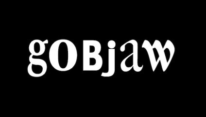 The image features the word gobjaw in lowercase letters. The font is distinctive, with varying styles for each letter, set against a black background with white text.