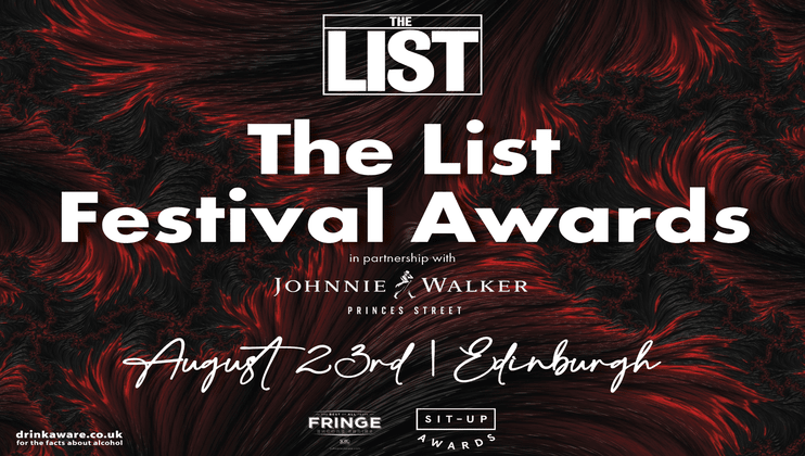 Promotional poster for The List Festival Awards in partnership with Johnnie Walker Princes Street, scheduled for August 23rd in Edinburgh. The design features bold white text against a dark, swirling red and black background with logos for Fringe and Sit-Up Awards.