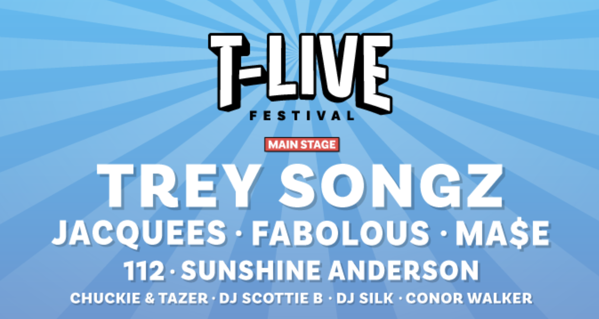 Promotional poster for T-Live Festival with a blue, radial background. Headline text reads T-Live Festival. Below, the Main Stage lineup includes Trey Songz, Jacquees, Fabolous, Ma$e, 112, and Sunshine Anderson, with additional performers listed at the bottom.