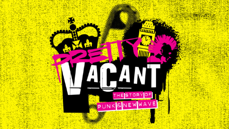 A yellow background features a black and pink illustration with the words Pretty Vacant in large letters. Below it says The Story of Punk & New Wave. The illustration includes a safety pin, a mohawk, a crown, and a clock resembling Big Ben.