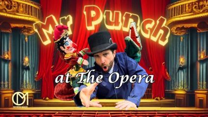 A puppet show poster titled Mr Punch at The Opera features a man in a top hat with an exaggerated expression, a puppet of Mr. Punch, and a crocodile. They are set against a bright theater backdrop with red curtains and ornate gold decor. The Opera Makers logo is in the corner.