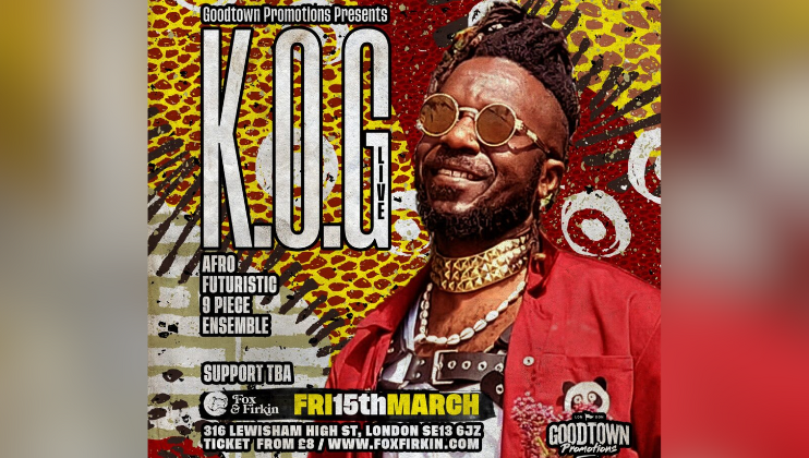 A promotional poster features a person wearing sunglasses, decorative jewelry, and a red jacket against a vibrant, patterned background. Text details an event presented by Goodtown Promotions: K.O.G., Afro Futuristic 9 piece ensemble, on Friday, 15th March at Fox & Firkin, London.
