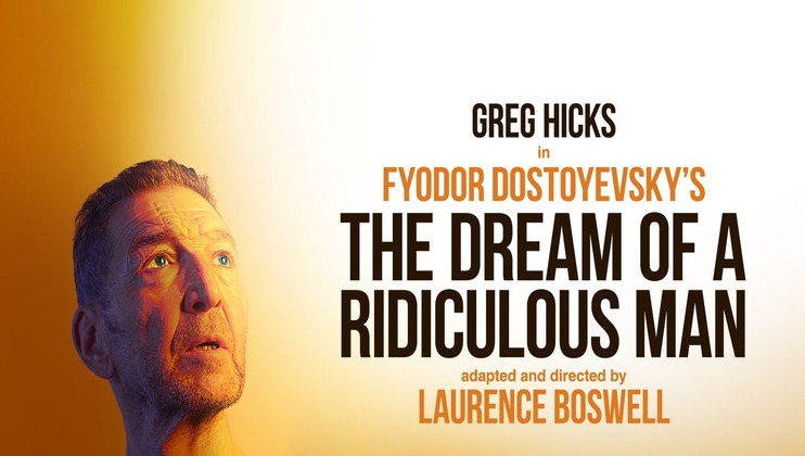 The Dream of A Ridiculous Man at Marylebone Theatre