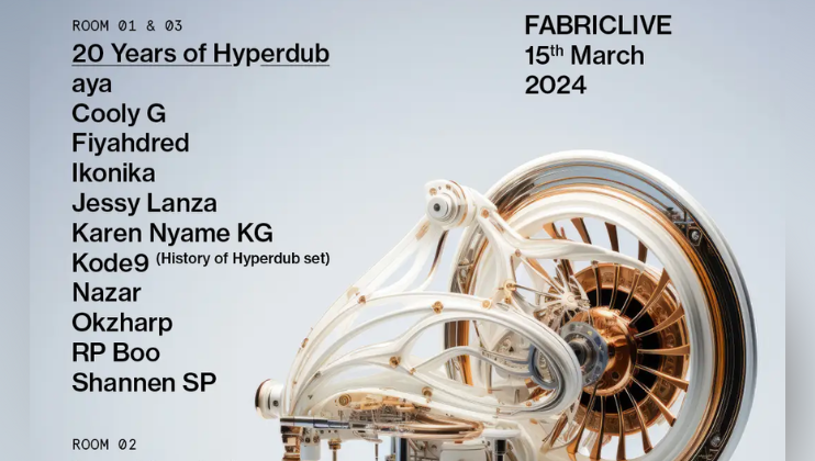 Poster for FABRICLIVE 15th March 2024 event featuring 20 Years of Hyperdub in Rooms 01 & 03 with a lineup including aya, Cooly G, Fiyahdred, and more. The poster shows an intricate mechanical design with gold and silver elements.