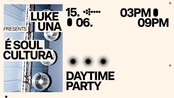 A graphic design for a daytime party featuring Luke Una. The details include 15.06., 03PM - 09PM, and É Soul Cultura. The design features shiny disco balls on the left and bold black text on a light background.